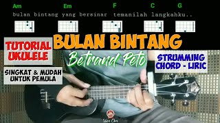 BULAN BINTANG - BETRAND PETO | Tutorial Ukulele Genjreng | Chord Lirik