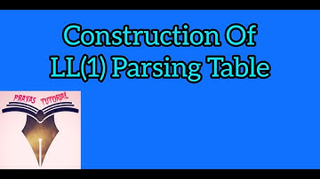 Construction of LL(1) Parsing Table | Predictive Parsing Table Part 2 (C14)