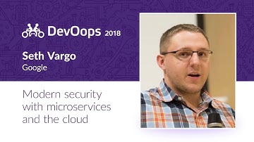 Seth Vargo — Modern security with microservices and the cloud