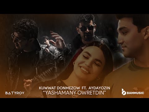 KUWWAT DÖNMEZOW & AYDAYOZIN - YAŞAMANY ÖWRETDIŇ (Official Video 2023)