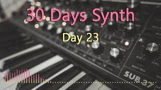 30 Days Synth — Day 23