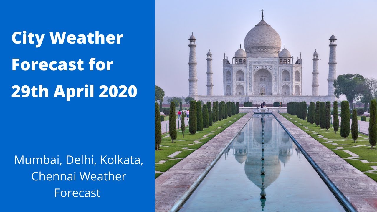 City-Wise Weather Forecast 29th April 2020: Mumbai, Delhi, Kolkata and Chennai Weather