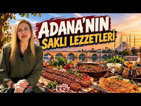 Adana Feke'nin Gizli Lezzetleri ve Gelenekleri | Asuman Kerkez
