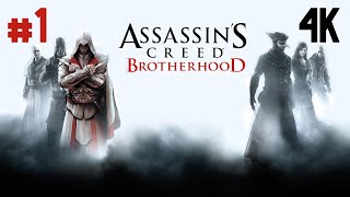 Assassin's Creed: Brotherhood ⦁ Прохождение #1 ⦁ Без Комментариев ⦁ 4K60Fps