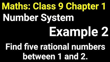 Maths Class 9 Chapter 1 Example 2 Number System | Five rational numbers between 1 and 2 | JP Sir