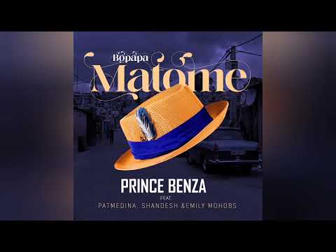 Prince Benza - Bopapa Matome [Ft Pat Medina, Shandesh &Amp; Emily Mohobs] (Official Audio)