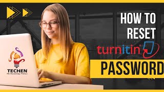 Reset Turnitin Password | How to recover your lost Turnitin Account | TechEn E Services