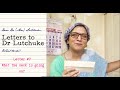 Letter #7- Letters to Lutchuke| What the neck