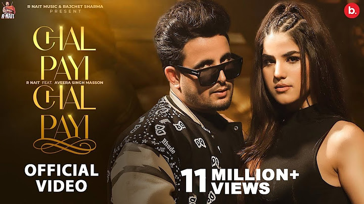 Chal Payi Chal Payi - Official Video | R Nait | Gurlez Akhtar | Gur Sidhu | Aveera | Bhinder Burj