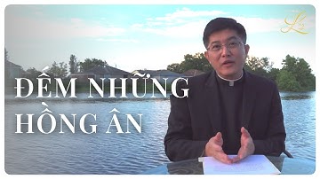 [2021] ĐẾM NHỮNG HỒNG ÂN | Lm. Đaminh Giuse Nguyễn Thiết Thắng, SDD