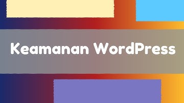 Cara Mengamankan Website #WordPress Dengan Menyembunyikan Akses ke WP Admin | Belajar WordPress