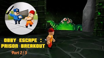 OBBY ESCAPE : PRISON BREAKOUT PART 2 || GAME WALKTHROUGH GAMEPLAY