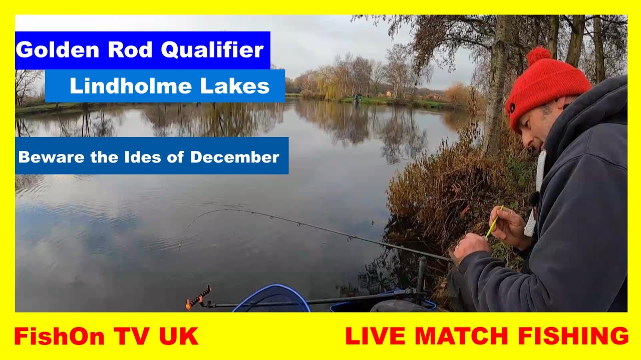 FishOn TV UK : GOLDEN ROD QUALIFIER : LINDHOLME LAKES : LIVE MATCH ...