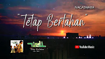 Wali - Tetap Bertahan (Official Video Lyrics) #lirik