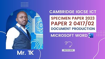 IGCSE ICT 0417/02 Specimen Paper 2023 Paper 2 - Document Production