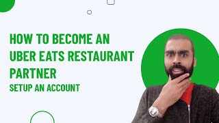 How to Become an Uber Eats Restaurant Partner | Setup an Account