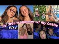 EP. 2 💌 my dream summer w/ my bestie