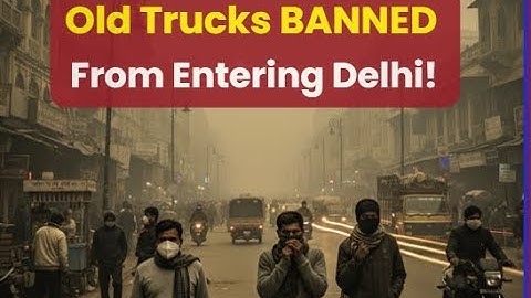 DELHI POLLUTION Old Trucks BANNED From Entering Delhi!  GRAP 3 Implemented  #DelhiPollution