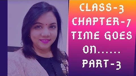 Maths Magic Class 3 | Chapter 7 - Part -3|Time Goes On | NCERT/calendar/ Which festival comes first