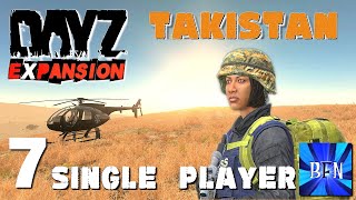DayZ Expansion Single Player,Takistan Map Ep.7