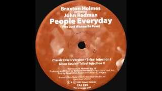 Braxton Holmes - People Everyday (We Just Wanna Be Free) (Classic Disco)