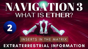 Stellar Navigation 3 - PART 2 - Ether - Inserting Objects in the Matrix - Athena Swaruu
