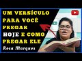 UM VERSÍCULO PARA VOCÊ PREGAR HOJE E COMO PREGAR ELE | Por: Rosa Marques