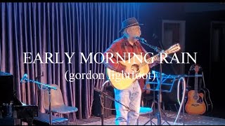 EARLY MORNING RAIN - Gordon Lightfoot classic sung by Stephen H Palmer at the RedBird open mic