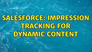 Salesforce: impression tracking for dynamic content