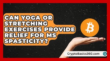 Can Yoga or Stretching Exercises Provide Relief for MS Spasticity? | MS Support Network