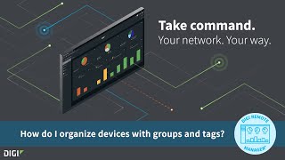 Digi Remote Manager 101: Organizing Devices with Groups and Tags screenshot 3