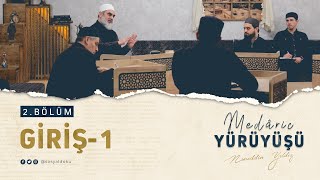 Giriş-1| MEDÂRİC YÜRÜYÜŞÜ | 2.BÖLÜM | Nureddin YILDIZ