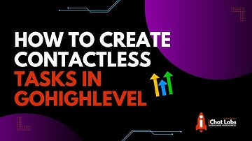 How to create contactless tasks in GoHighLevel