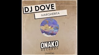 Download lagu DJ Dove Margherita Original Mix DJ Dove Margherita Original Mix