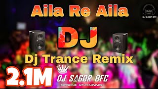 Aila Re Aila Dj / Trance Remix / TikTok Viral dj song / Dj Sagor ofc