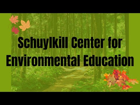Schuylkill Center for Environmental Education, Philadelphia