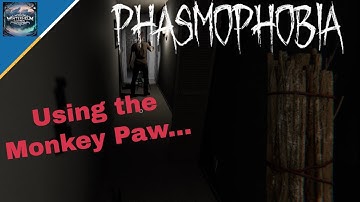 Phasmophobia | Using the Monkey Paw to see the Ghost ... what could go wrong?? ^^