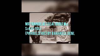 MR YANN BEATZ feat BOBO Wê Sèkpèyoli (Parole lyrics )