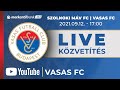 Szolnoki MÁV FC - Vasas FC | Merkantil Bank Liga | 7. forduló | Élő közvetítés