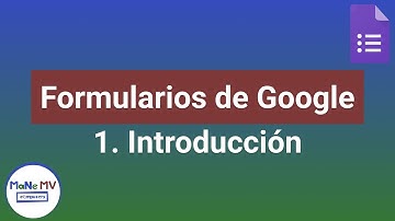Formularios de Google: Introducción