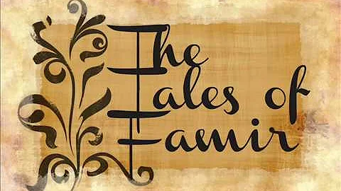 8  Tales of Famir (excerpt)