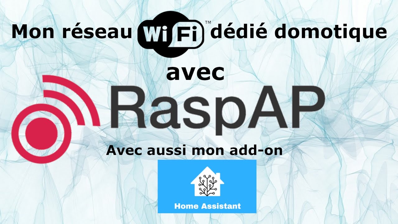 Mon réseau dédié Wifi avec RasAP ( Add-on Home Assistant )