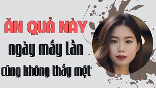 Đàn Ông Ăn Quả Này Ngày Ân Ái Mấy Lần Không Mệt