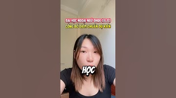 ĐẠI HỌC NGOẠI NGỮ-ĐHQG CÔNG BỐ ĐIỂM CHUẨN DỰ KIẾN 2025. #xanhla #education