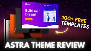 Astra Review - Best FREE WordPress Theme in 2025?