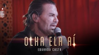 OLHA ELA AÍ | Eduardo Costa (LIVE dos Namorados)
