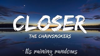 Closers the cainsmokerss mad be Its raining randoms!