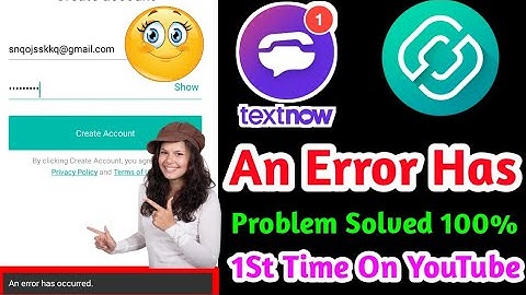 Text Now | Second Line | An Error Has Occurred Problem 100% Solved Full New Method 2019