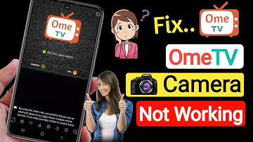 How To Fix OmeTV App Camera Not Working (Quick fix)