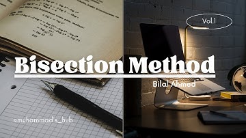 Bisection Method Examples Explained | Bisection Method of Numerical Methods